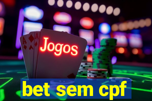 bet sem cpf